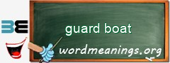 WordMeaning blackboard for guard boat